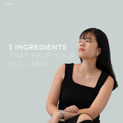 5 Ingredients For Brighter Skin Days